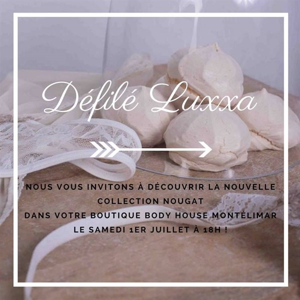 BODY HOUSE MONTELIMAR : défilé LUXXA SAMEDI 1er juillet